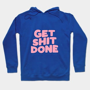 Get Shit Done by The Motivated Type in green pink and white Hoodie